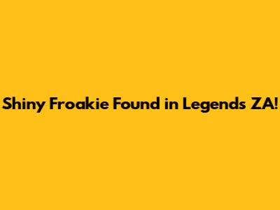 **Shiny Froakie Found in Legends ZA!**