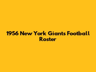 1956 New York Giants Football Roster