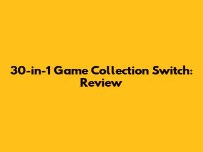 30-in-1 Game Collection Switch: Review