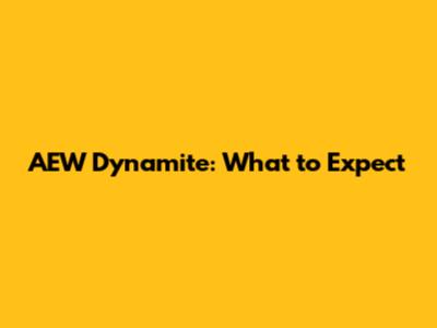AEW Dynamite: What to Expect