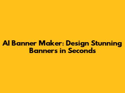 AI Banner Maker: Design Stunning Banners in Seconds