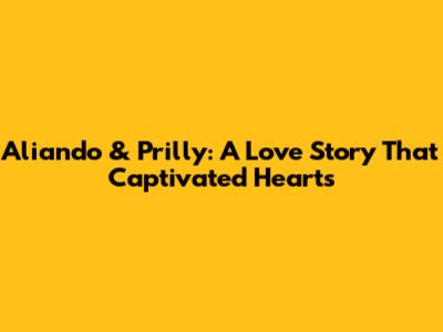 Aliando & Prilly: A Love Story That Captivated Hearts