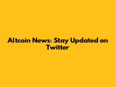 Altcoin News: Stay Updated on Twitter