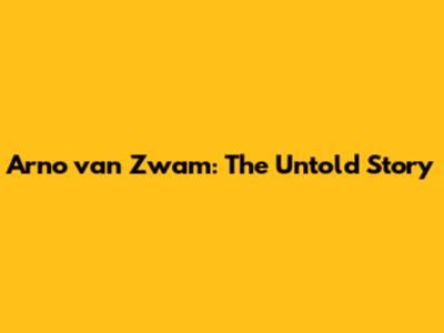Arno van Zwam: The Untold Story