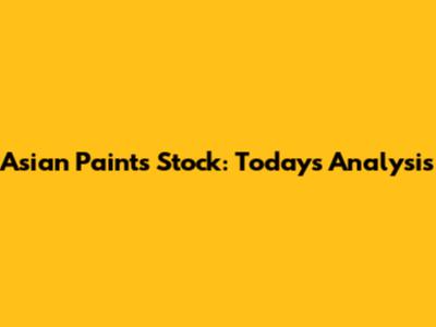 Asian Paints Stock: Today's Analysis