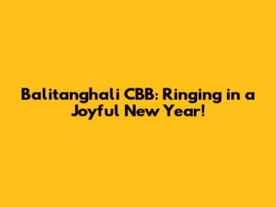 Balitanghali CBB: Ringing in a Joyful New Year!