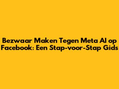 Bezwaar Maken Tegen Meta AI op Facebook: Een Stap-voor-Stap Gids