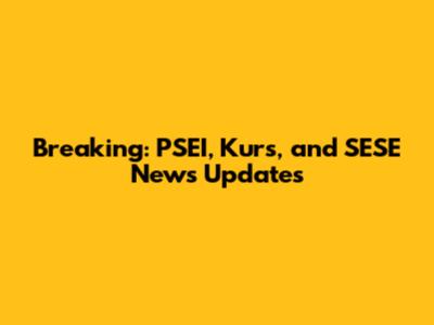 Breaking: PSEI, Kurs, and SESE News Updates