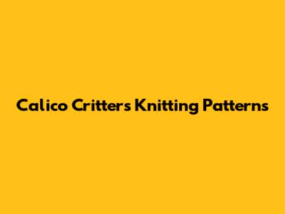 Calico Critters Knitting Patterns