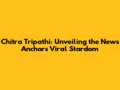 Chitra Tripathi: Unveiling the News Anchor's Viral Stardom
