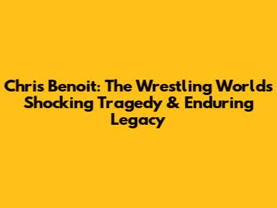 Chris Benoit: The Wrestling World's Shocking Tragedy & Enduring Legacy