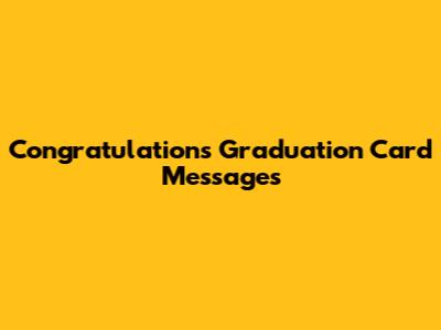 Congratulations Graduation Card Messages