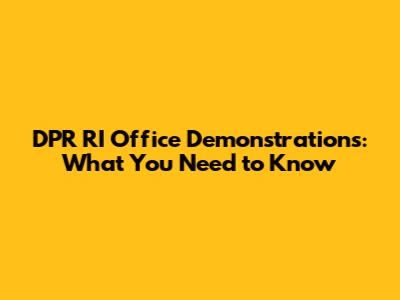 DPR RI Office Demonstrations: What You Need to Know