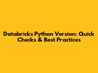 Databricks Python Version: Quick Checks & Best Practices