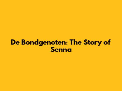 De Bondgenoten: The Story of Senna