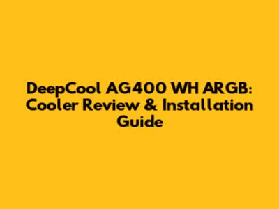 DeepCool AG400 WH ARGB: Cooler Review & Installation Guide