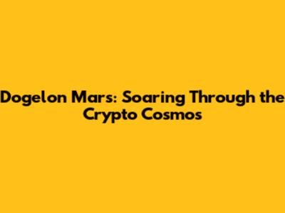 Dogelon Mars: Soaring Through the Crypto Cosmos