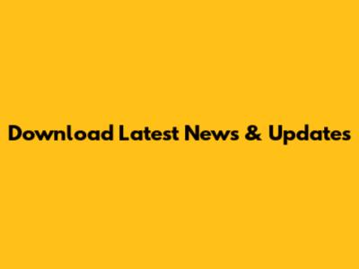 Download Latest News & Updates
