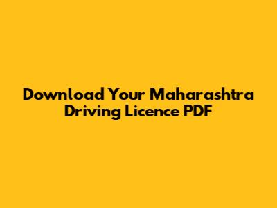 Download Your Maharashtra Driving Licence PDF