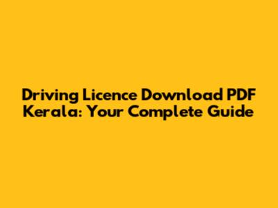 Driving Licence Download PDF Kerala: Your Complete Guide