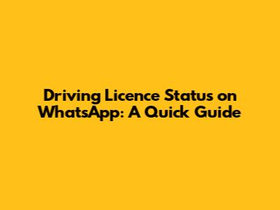 Driving Licence Status on WhatsApp: A Quick Guide