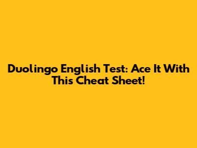Duolingo English Test: Ace It With This Cheat Sheet!