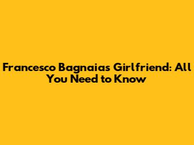 Francesco Bagnaia's Girlfriend: All You Need to Know
