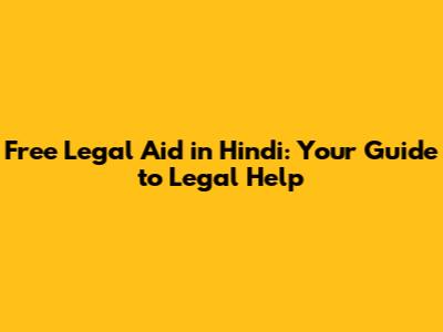 Free Legal Aid in Hindi: Your Guide to Legal Help