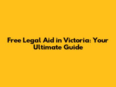 Free Legal Aid in Victoria: Your Ultimate Guide