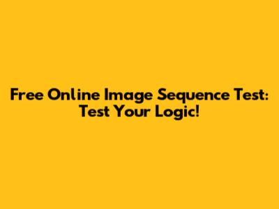 Free Online Image Sequence Test: Test Your Logic!