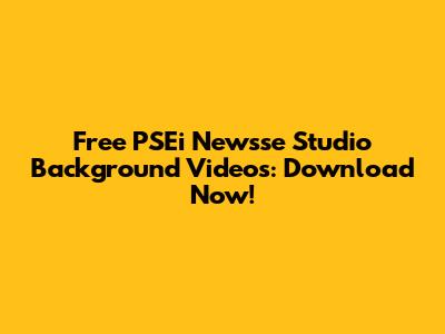 Free PSEi Newsse Studio Background Videos: Download Now!