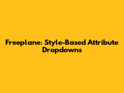 Freeplane: Style-Based Attribute Dropdowns