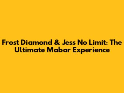 Frost Diamond & Jess No Limit: The Ultimate Mabar Experience