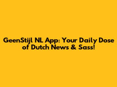 GeenStijl NL App: Your Daily Dose of Dutch News & Sass!