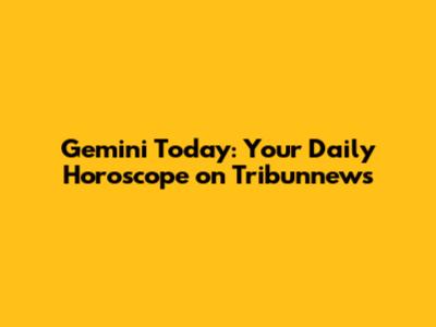 Gemini Today: Your Daily Horoscope on Tribunnews
