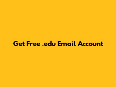 Get Free .edu Email Account