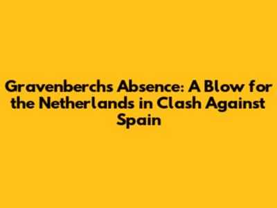 Gravenberch's Absence: A Blow for the Netherlands in Clash Against Spain