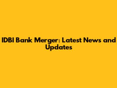 IDBI Bank Merger: Latest News and Updates