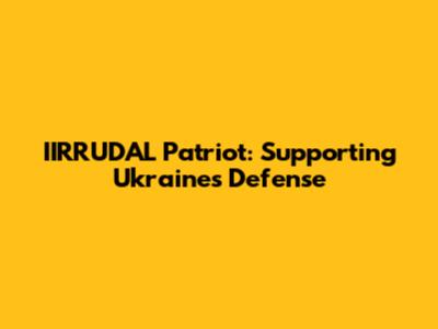 IIRRUDAL Patriot: Supporting Ukraine's Defense