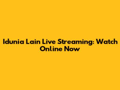 Idunia Lain Live Streaming: Watch Online Now