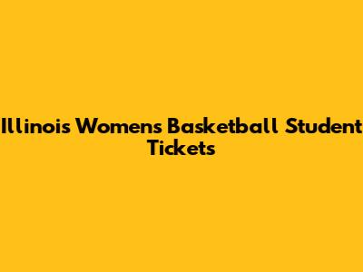 Illinois Women's Basketball Student Tickets