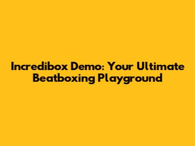 Incredibox Demo: Your Ultimate Beatboxing Playground