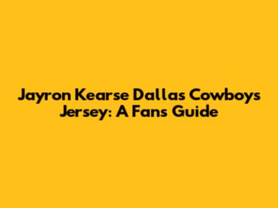 Jayron Kearse Dallas Cowboys Jersey: A Fan's Guide