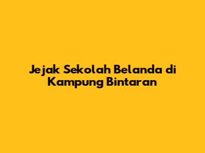 Jejak Sekolah Belanda di Kampung Bintaran