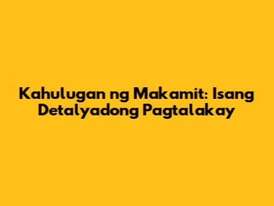 Kahulugan ng Makamit: Isang Detalyadong Pagtalakay