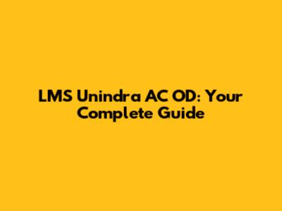 LMS Unindra AC OD: Your Complete Guide