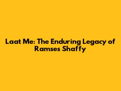 Laat Me: The Enduring Legacy of Ramses Shaffy