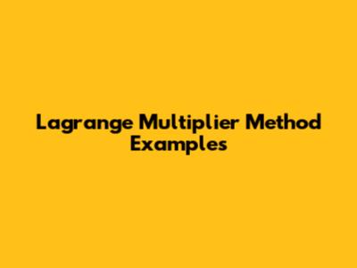 Lagrange Multiplier Method Examples