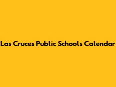 Las Cruces Public Schools Calendar