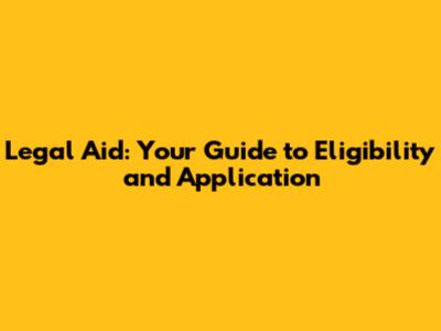 Legal Aid: Your Guide to Eligibility and Application